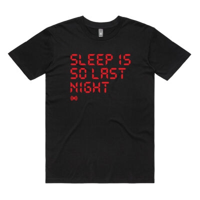 SLEEP IS SO LAST NIGHT TEE Thumbnail